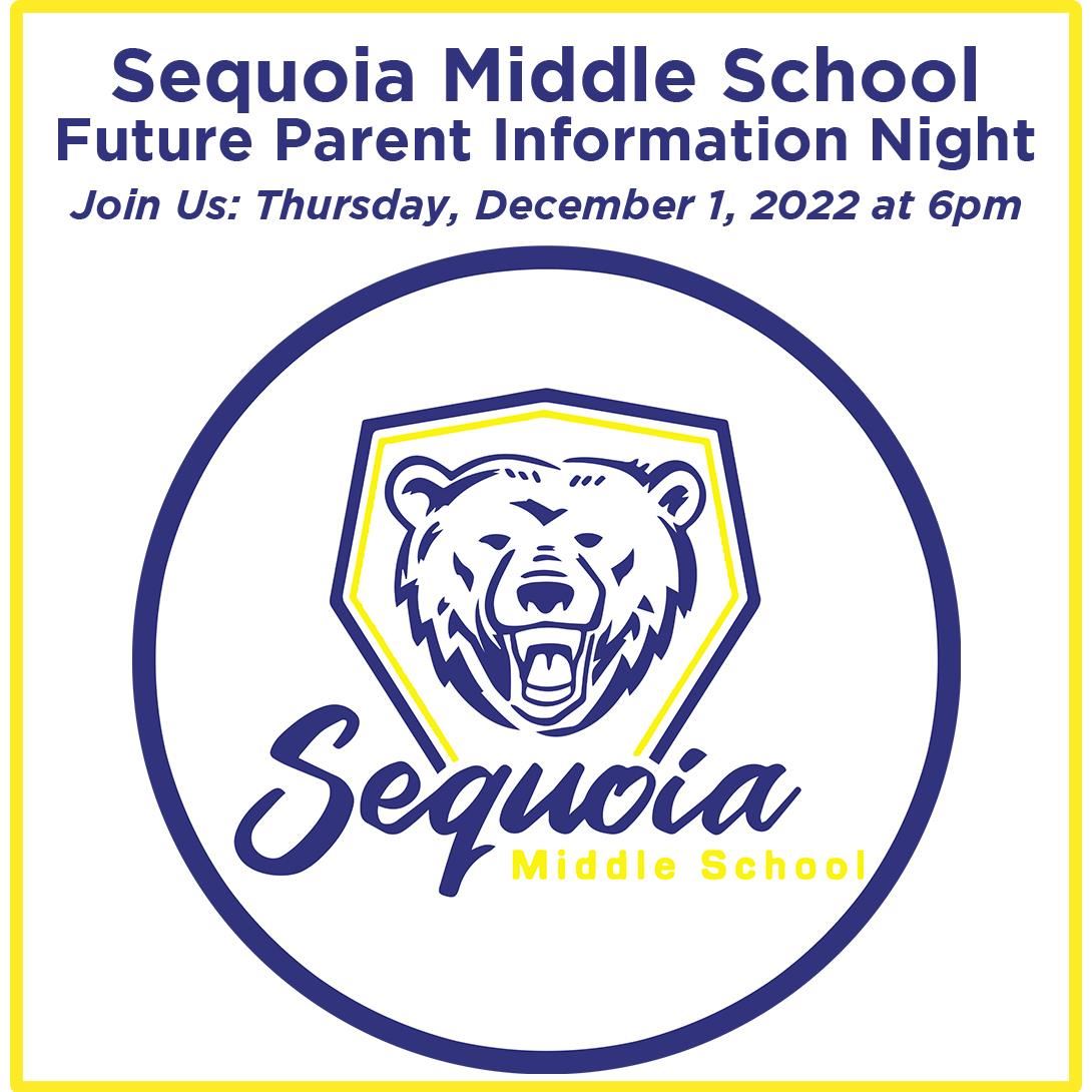  Join Us: Sequoia Middle School's Future Parent Information Night